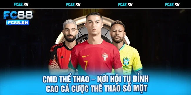 CMD Thể Thao – Nơi Hội Tụ Đỉnh Cao Cá Cược Thể Thao Số Một