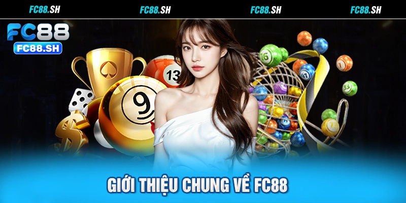 Giới thiệu chung về FC88