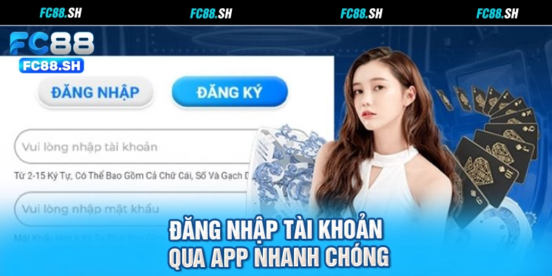 Đăng nhập tài khoản qua app nhanh chóng