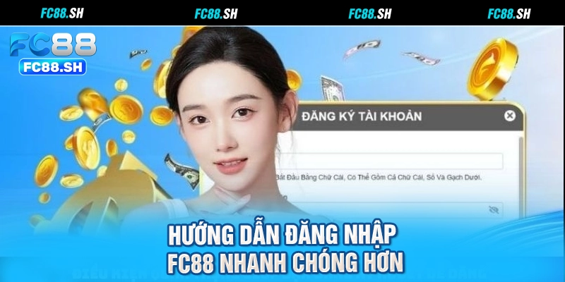 Hướng dẫn đăng nhập FC88 nhanh chóng hơn