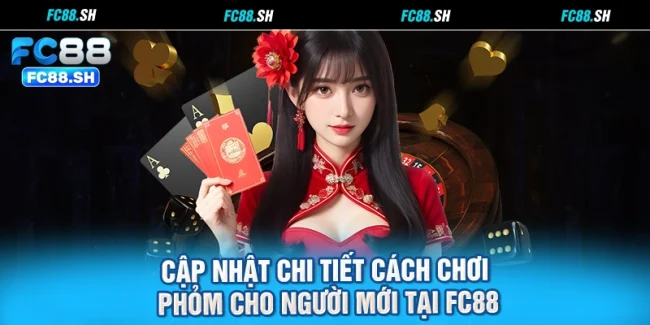 Cập Nhật Chi Tiết cách chơi phỏm Cho Người Mới Tại FC88