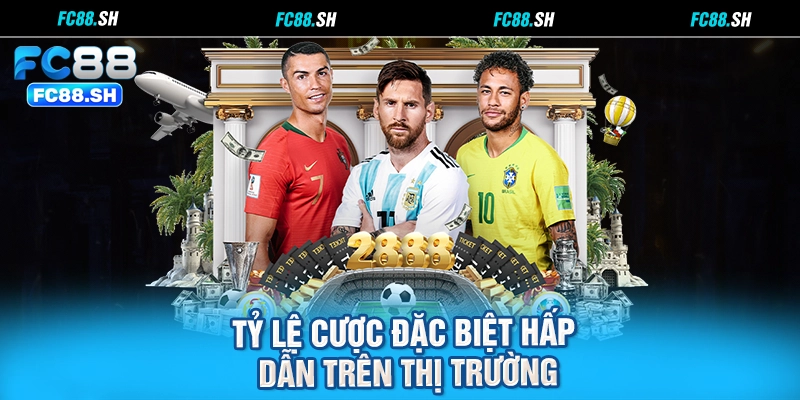 Tỷ lệ cược đặc biệt hấp dẫn trên thị trường