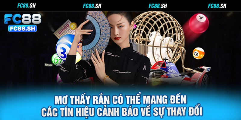 Mơ thấy rắn có thể mang đến các tín hiệu cảnh báo về sự thay đổi