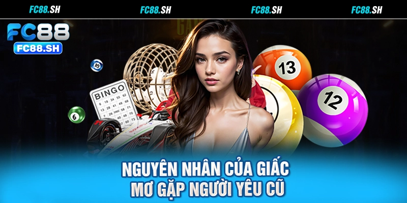 Nguyên nhân của giấc mơ gặp người yêu cũ